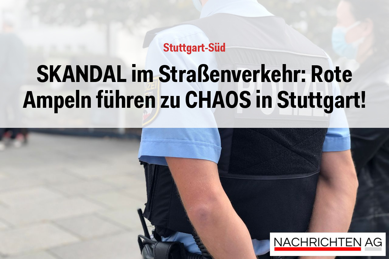 SKANDAL im Straßenverkehr: Rote Ampeln führen zu CHAOS in Stuttgart!